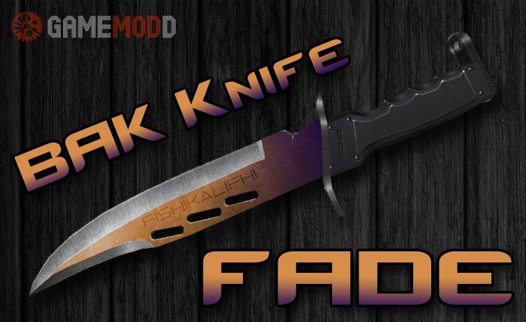 BAK Knife | Fade (On classic animations) » CS  - Skins Weapons Knife |  GAMEMODD
